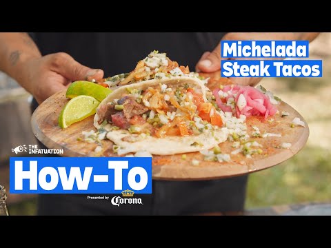 Infatuation How-To: Michelada Steak Tacos