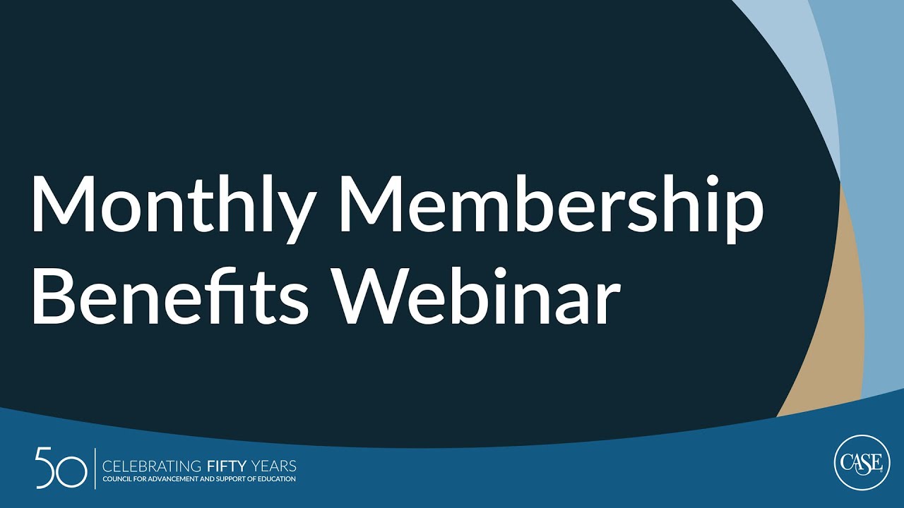 CASE Monthly Membership Benefits Webinar