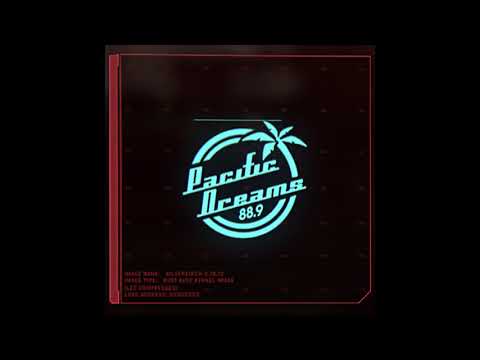 Cyberpunk 2077 Radio Station | Pacific Dreams 88.9 FM