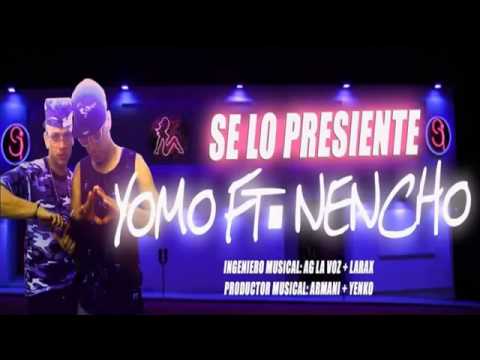 Se Lo Presiente - Yomo ft  Nencho El León Salvaje ®