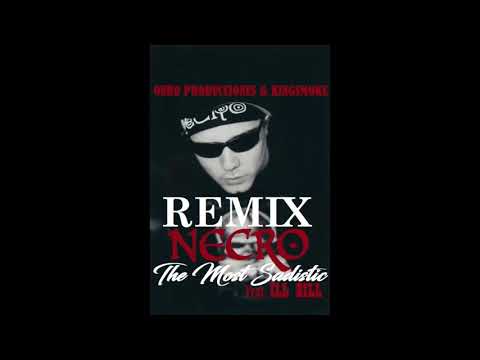 NECRO feat. ILL BILL - THE MOST SADISTIC REMIX OUROPRODUCCIONES & KINGSMOKE