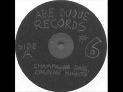 Abe Duque -- Champagne Days, Cocaine Nights