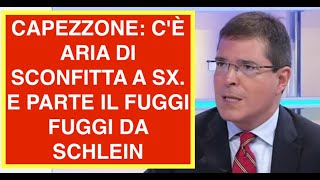 CAPEZZONE: C'È ARIA DI SCONFITTA A SX. E PARTE IL FUGGI FUGGI DA SCHLEIN