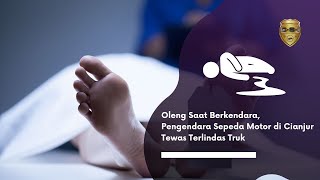 Download lagu Oleng Saat Berkendara, Pengendara Sepeda Motor di Cianjur Tewas Terlindas Truk mp3 Download lagu Oleng Saat Berkendara, Pengendara Sepeda Motor di Cianjur Tewas Terlindas Truk mp3