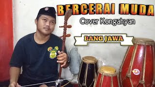 Download lagu BERCERAI MUDA - Cover Kongahyan 👍 mp3