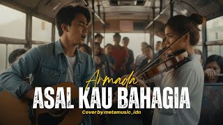Download lagu ARMADA - ASAL KAU BAHAGIA | Cover by Metamusic Version mp3