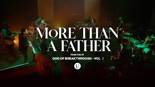 More Than a Father – APC Music | God of Breakthrough – Vol I