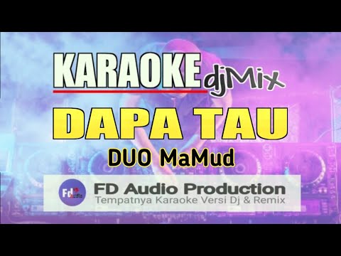 DAPA TAU Dj Remix OBY CS Karaoke Duo MaMud | Lagu Acara Goyang Goyang