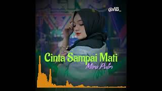 Download lagu Mira Putri - Cinta Sampai Mati - Dengarkanlah Disepanjang Malam Aku Berdoa (Music) mp3