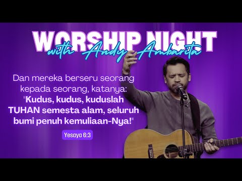 Worship Night with Andy Ambarita @KeluargaAllahJakarta