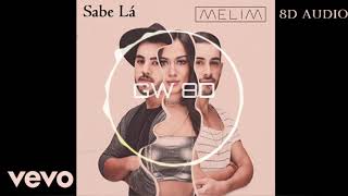 Melim 🎧 Sabe Lá 🔊VERSÃO 8D AUDIO🔊 Use Fones de ouvido 8D Music