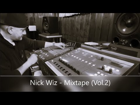 Nick Wiz - Mixtape (Vol.2) (feat. Channel Live, Cella Dwellas, Chino XL, DMX...)