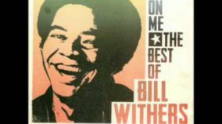Bill Withers - Heart in your life