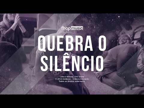 QUEBRA O SILÊNCIO (Lyric Video) | fhop music
