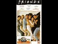 Opening To Friends Series 1 Episodes 21 24 UK VHS 1997