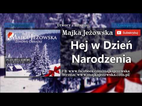 7. Majka Jeżowska - Hej w dzień narodzenia