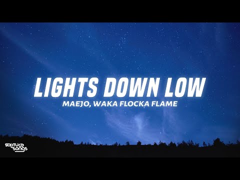 Maejo - Lights Down Low (Lyrics) ft. Waka Flocka Flame