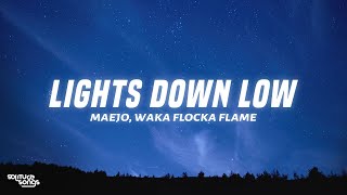 Maejo - Lights Down Low (Lyrics) ft. Waka Flocka Flame