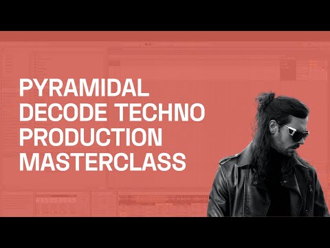 Producing Electrifying Techno with Pyramidal Decode