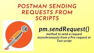 POSTMAN - Send Request From Script | Using Pre-request or Test