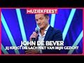John de Bever - Jij krijgt die lach niet van mijn gezicht | Muziekfeest op het Plein 2019