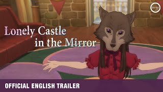 LONELY CASTLE IN THE MIRROR | Official English Trailer