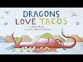 Dragons Love Tacos Read Aloud Kids Book In Full Screen With Music And Effects