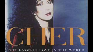 Cher - Not enough love in the world