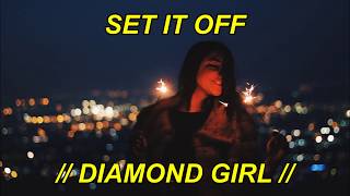 SET IT OFF - DIAMOND GIRL // Español
