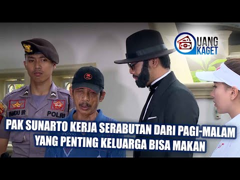 UANG KAGET EPISODE 94 - Pak Sunarto Kerja Serabutan Dari Pagi-MalamYang Penting Keluarga Bisa Makan