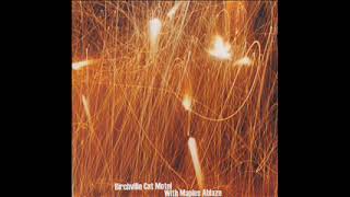 Birchville Cat Motel - With Maples Ablaze (FULL CD ALBUM - 2004 - Scarcelight Recordings)