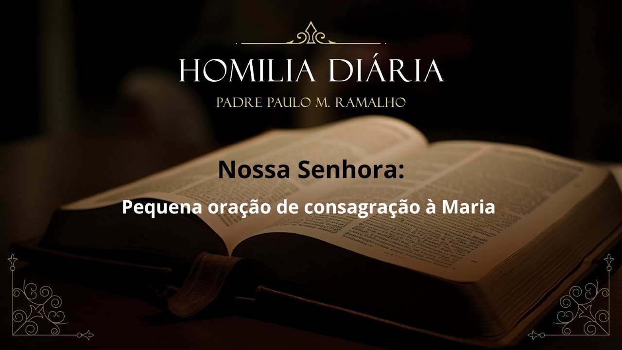 NOSSA SENHORA: PEQUENA ORAÇÃO DE CONSAGRAÇÃO A MARIA