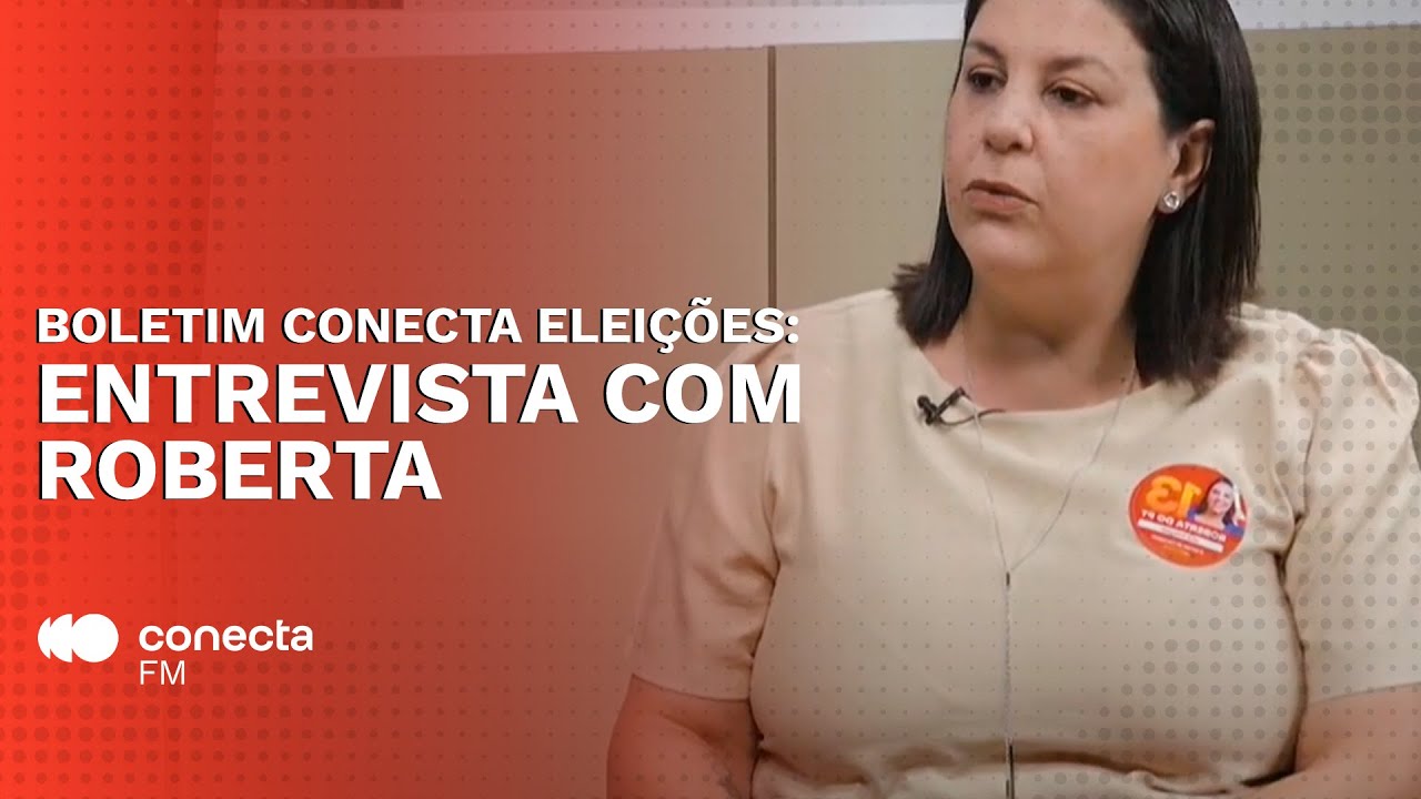 Boletim Conecta Eleições: Entrevista com Roberta