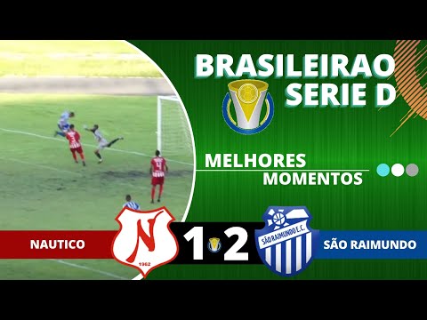 NAUTICO 1 X 2 SÃO RAIMUNDO-AM | BRASILEIRAO SERIE D | 11/06/22