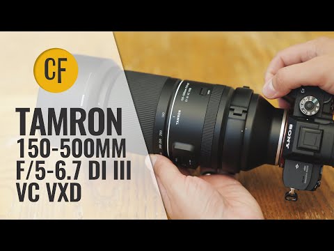 External Review Video J7UtGP1VMR4 for Tamron 150-500mm F/5-6.7 Di III VC VXD Full-Frame Lens (2021)