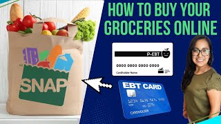 HOW TO BUY YOUR GROCERIES ONLINE USING YOUR P-EBT, EBT CARD (Walmart, Amazon & More) - SNAP Benefits