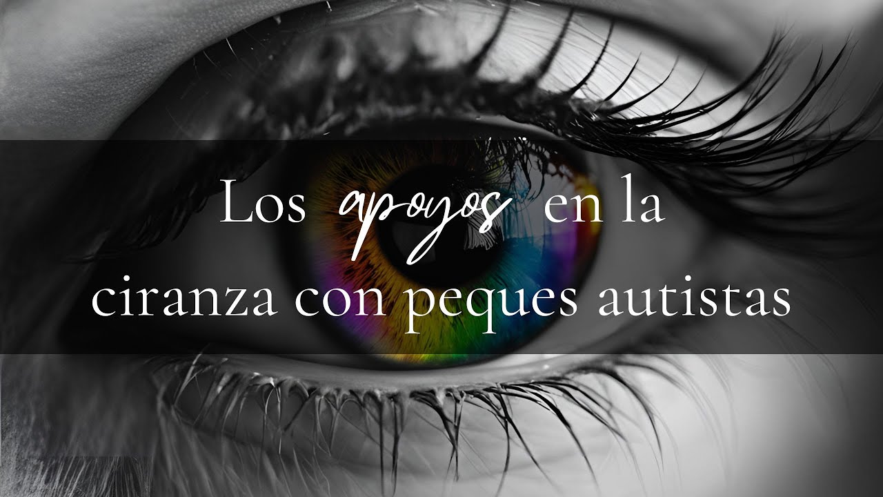 Episodio 11   Los apoyos en la crianza con peques autistas