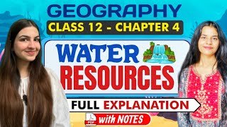 Class 12 Geography Chapter 4 Water Resources | One shot explanation with notes | CBSE, CUET