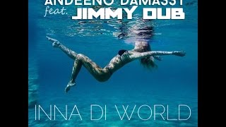 Andeeno Damassy feat. Jimmy Dub - Inna di World
