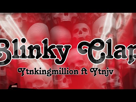 Ytnkingmillion ft Ytnjv • Blinky Clap (Official Music)