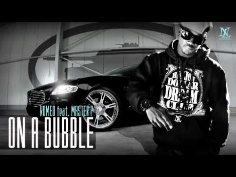 Romeo Feat. Master P "ON A BUBBLE"