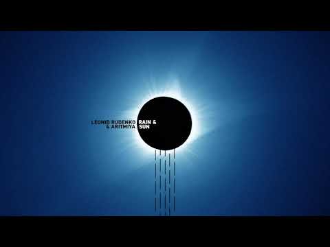 Leonid Rudenko & Aritmiya   Rain & Sun