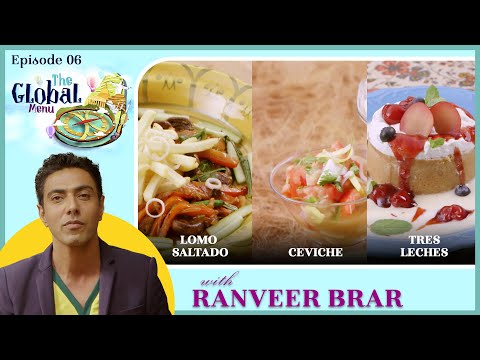 Lomo Saltado,Ceviche (Non veg),Tres Leches Recipe with Chef Ranveer Brar Episode 06
