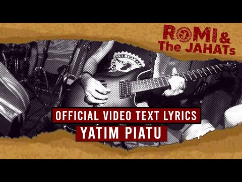 ROMI & The JAHATs - Yatim Piatu (OFFICIAL VIDEO LIRIK)