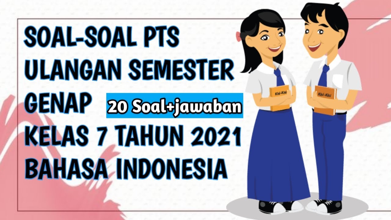 Soal Pts Bahasa Indonesia kelas 7 semester 2 tahun 2021 beserta jawaban