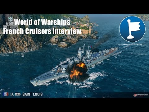 World of Warships French Cruisers interview 1/4 - The arrival of French navy and cruisers