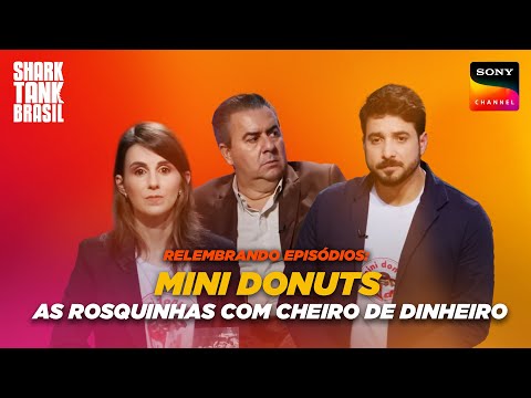 Relembre o pitch: Mini Donuts | Shark Tank Brasil