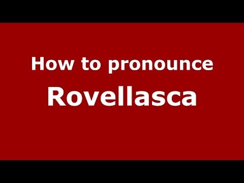 How to pronounce Rovellasca (Italian/Italy) - PronounceNames.com