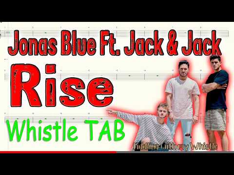 Rise - Jonas Blue Ft Jack & Jack - Tin Whistle - Play Along Tab Tutorial