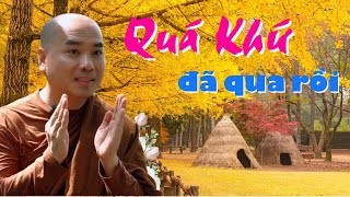 Quá Khứ Buộc Tương Lai - sư Minh Niệm | Nghe Để Thấm